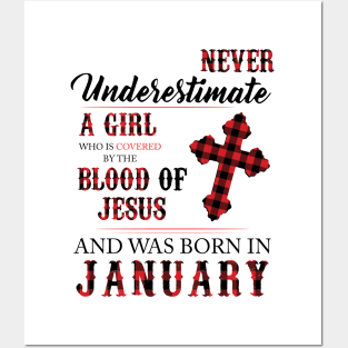 Never Underestimate A Girl Who Is Covered By The Blood Of Jesus And Was Born In January Posters and Art